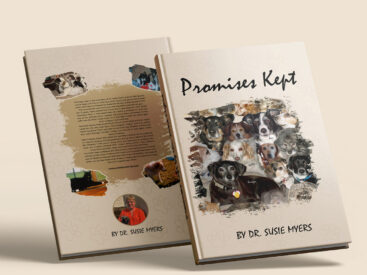 The image shows the front and back covers of the book Promises Kept by Dr. Susie Myers. The front cover features a collage of dog portraits, each with distinct colors and expressions, creating a heartwarming and personal visual. The title, Promises Kept, is written in a script-like font above the dog images. On the back cover, there is a summary of the book surrounded by artistic brushstroke designs. Small photos of dogs appear near the text, along with a circular image of the author, Dr. Susie Myers, toward the bottom left, wearing a bright-colored shirt.